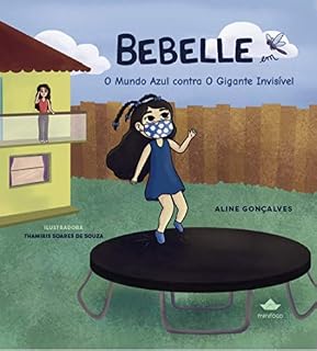 Livro Bebelle: em O Mundo Azul contra o Gigante Invisível