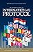 An Experts' Guide to International Protocol: Best Practices in Diplomatic and Corporate Relations