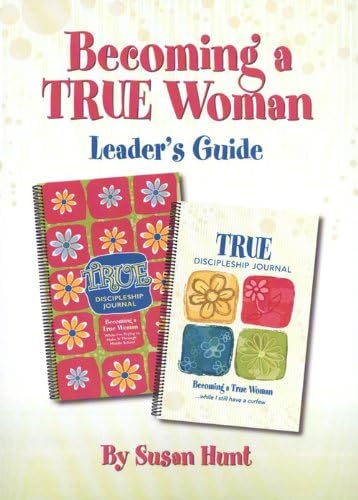 Becoming a True Woman: Preteen and Teen Year 1 Leader's Guide (True) Spiral-bound – January 1, 2007