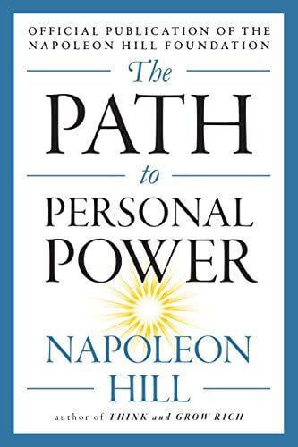 The Path to Personal Power: Unleashing the Hidden Potential Within to Conquer Life's Challenges