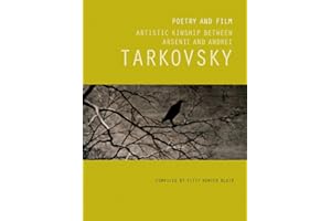 Poetry and Film: Artistic Kinship Between Arsenii and Andrei Tarkovsky