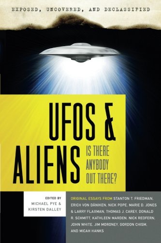 Exposed, Uncovered & Declassified: UFOs and Aliens - Is There Anybody Out There?