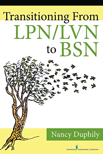 Transitioning From LPN/LVN to BSN: - Transitioning From LPN/LVN to BSN: -
