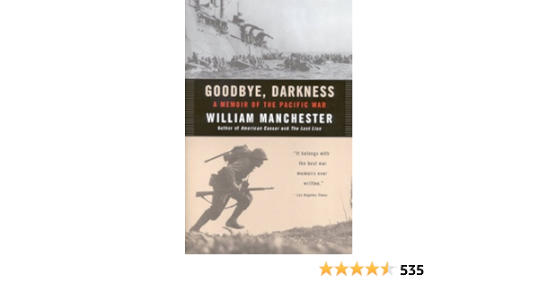 Amazon Com Goodbye Darkness A Memoir Of The Pacific War Ebook Manchester William Kindle Store