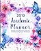 2019 Academic Planner: Weekly And Monthly Calendar Schedule Organizer Notebook (Blue Floral Edition) by 