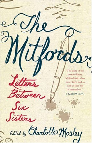#92 — The Mitfords: Letters Between Six Sisters