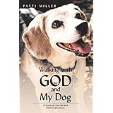 Walking with God and My Dog: A Spiritual Journal and Bible Experience