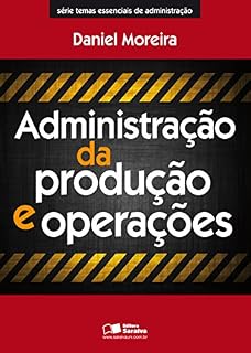 Livro ADMINISTRAÇÃO DA PRODUÇÃO E OPERAÇÕES
