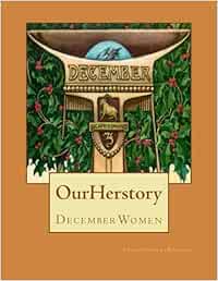 Our Herstory: December Women: Volume 12