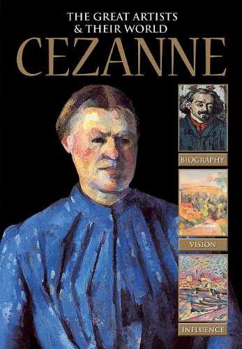 Cezanne (The Great Artists & Their World)