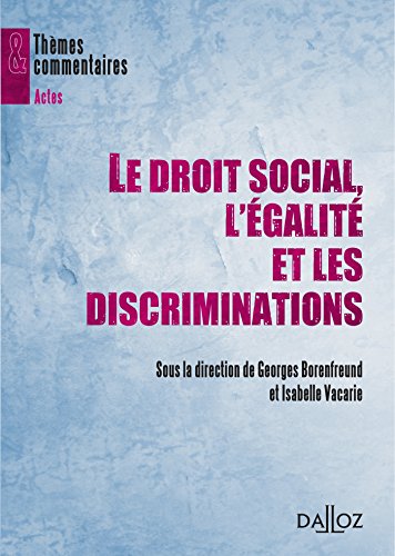 Le  droit social, l'égalité et les discriminations