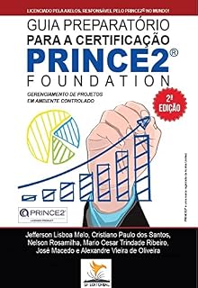 Livro Guia Preparatório para a Certificação PRINCE2 Foundation: Gerenciamento de Projetos em Ambiente Controlado