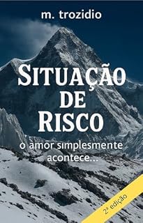 Livro Situação de Risco - 2ª edição: simplesmente o amor acontece