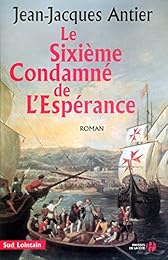 Le  sixième condamné de l'Espérance
