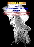 12th Edition Hollywood's Earth Shattering Scandals: The infamous, villains, nymphomaniacs and shady character in motion pictures. Part 1 (Hollywood Stars: The Scum of the Earth)