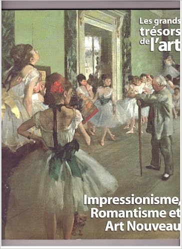 Amazon Fr Les Grands Tresors De L Art Impressionnisme Romantisme Et Art Nouveau Collectif Livres