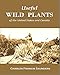 Useful Wild Plants of the United States and Canada by Charles Francis Saunders