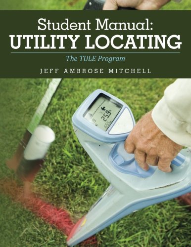 Download Student Manual: Utility Locating: The TULE Program (Volume 2)