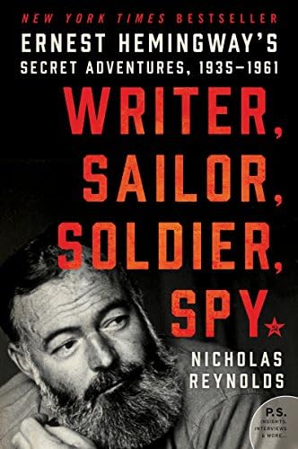 Amazon.com: Writer, Sailor, Soldier, Spy: Ernest Hemingway's