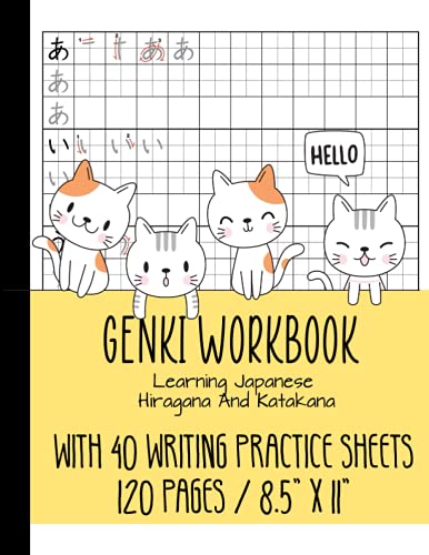 Genki Workbook - Learning Japanese Hiragana And Katakana: Kawaii Cats Genkouyoushi Notebook for Japanese Writing | For Japan Kanji Characters (hiragana, katakana or Kanji Writing Practice Notebooks)