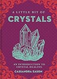 Image de A Little Bit of Crystals: An Introduction to Crystal Healing (Little Bit Series)