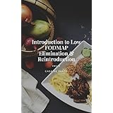 Introduction to Low FODMAP Elimination and Reintroduction: A booklet for beginners
