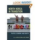 North Korea in Transition: Politics, Economy, and Society
