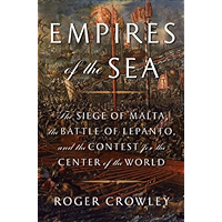 Empires of the Sea: The Siege of Malta, the Battle of Lepanto, and the Contest for the Center of the World book cover Empires of the Sea: The Siege of Malta, the Battle of Lepanto, and the Contest for the Center of the World book cover