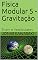 Livro Física Modular 5 - Gravitação: Enem e Vestibulares