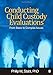 Conducting Child Custody Evaluations: From Basic to Complex Issues