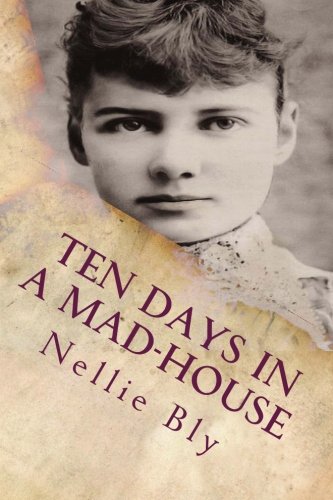 Ten Days In a Mad-House: Illustrated Ten Days In a Mad-House: Illustrated