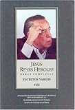 Obras Completas Vol. 8 : Escritos Varios, Reyes Heroles, Jesús and Meyer, Eugenia, 9681659430