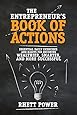 The Entrepreneur's Book of Actions: Essential Daily Exercises and Habits for Becoming Wealthier, Smarter, and More Successful