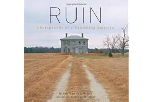Ruin: Photographs of a Vanishing America