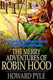 Download THE MERRY ADVENTURES OF ROBIN HOOD [Illustrated With Active Table of Contents] PDF