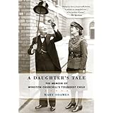 A Daughter's Tale: The Memoir of Winston Churchill's Youngest Child