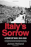 Italy's Sorrow: A Year of War, 1944-1945