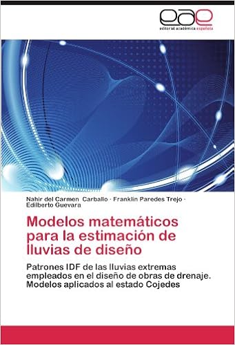 Buy Modelos Matematicos Para La Estimacion De Lluvias De Diseno Book Online At Low Prices In India Modelos Matematicos Para La Estimacion De Lluvias De Diseno Reviews Ratings Amazon In