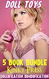 Doll Toys: 5 Book Bundle of Dollification Bimbofication Taboo Fetish