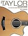 The Taylor Guitar Book: 40 Years of Great American Flattops