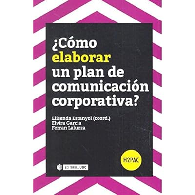 Cómo elaborarun plan de comunicación corporativa? (H2PAC) Cómo elaborarun plan de comunicación corporativa? (H2PAC)