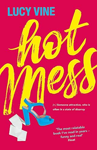 Hot Mess: The utterly hilarious and relatable Number One eBook bestseller