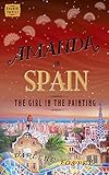 Amanda in Spain: The Girl in the Painting by Darlene Foster