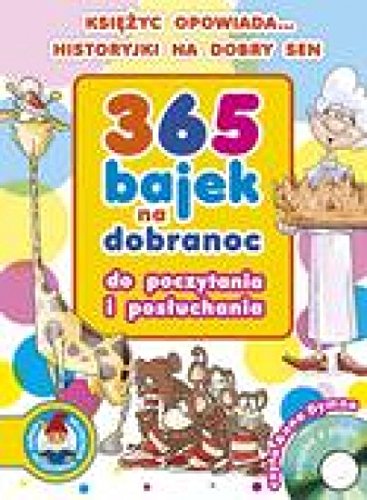 365 bajek na dobranoc. Do poczytania i posluchania (ksiazka + plyta)