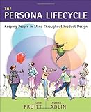 The Persona Lifecycle: Keeping People in Mind Throughout Product Design (Interactive Technologies) cover