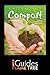 Compost: How to Use, How to Make, Everyday Tips (Green Guides) by Rachelle Strauss