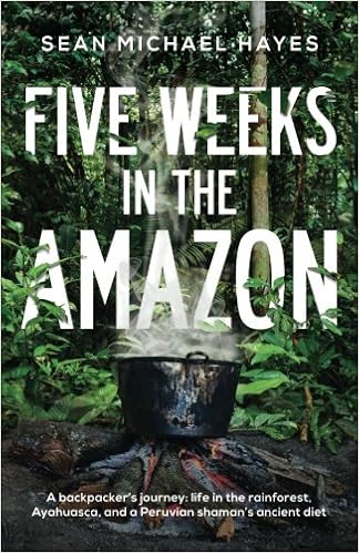 Five Weeks In The Amazon A Backpacker S Journey Life In The