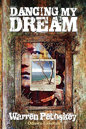 Dancing My Dream by Warren Petoskey