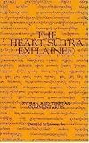 The Heart Sutra Explained: Indian and Tibetan Commentaries