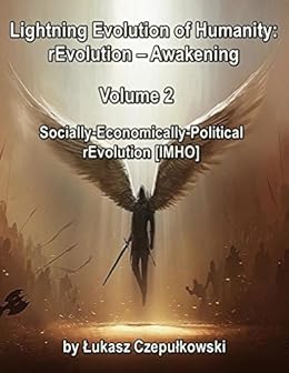 Lightning Evolution Of Humanity Revolution Awakening Volume 2 Socially Economically